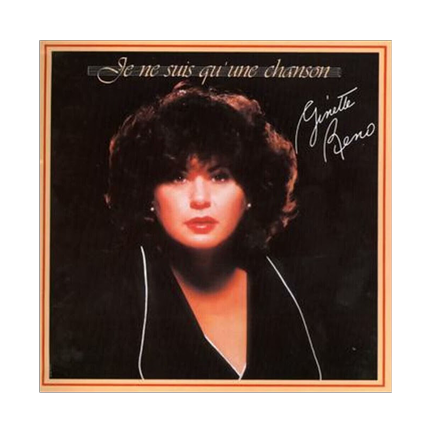 Ginette Reno - Je ne suis qu'une chanson